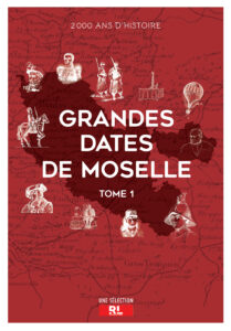 Grandes dates de Moselle - Tome I