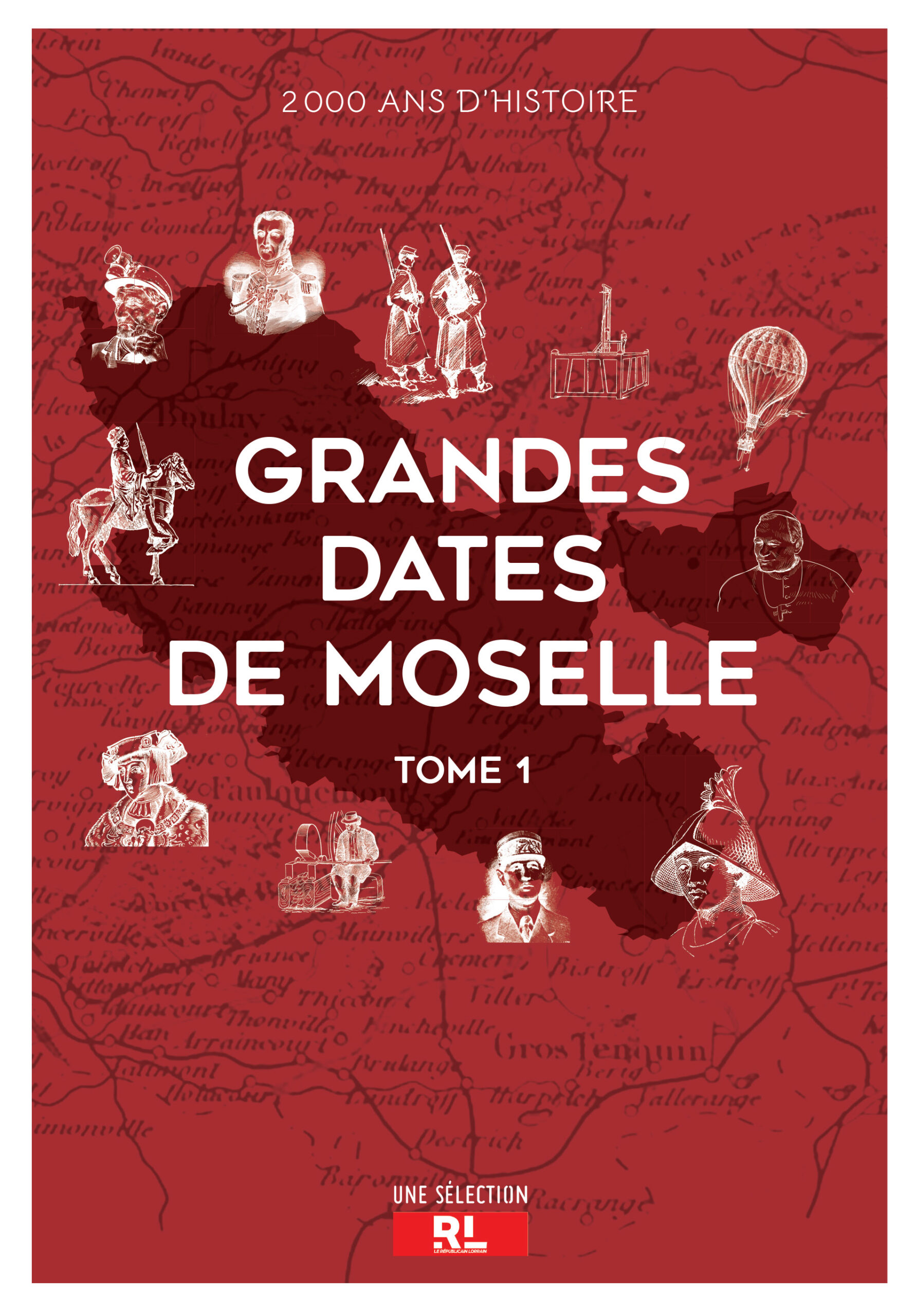 Grandes dates de Moselle - Tome I