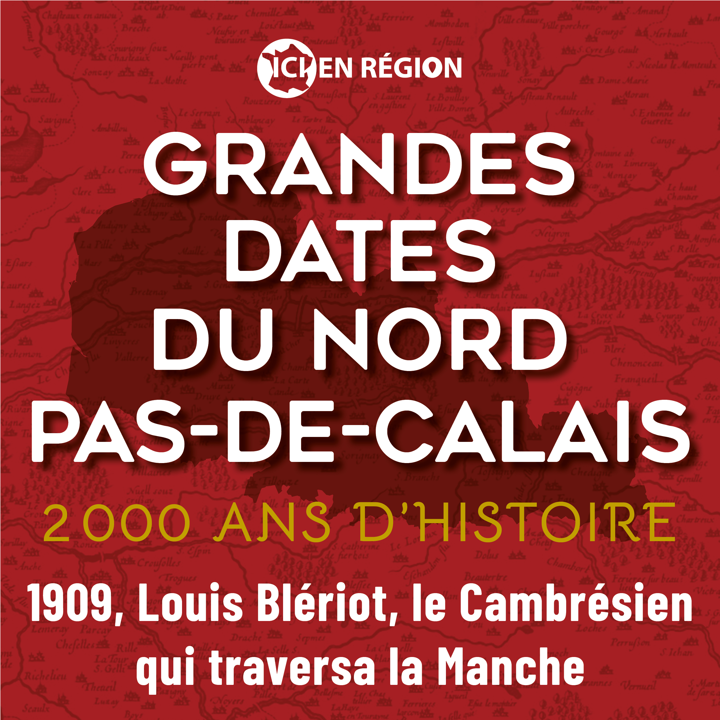 1909, Louis Blériot, le Cambrésien qui traversa la Manche