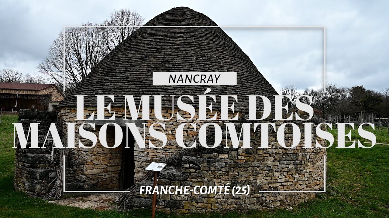 Le Musée des Maisons Comtoises
