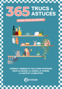 365 trucs et astuces pour tous les jours !