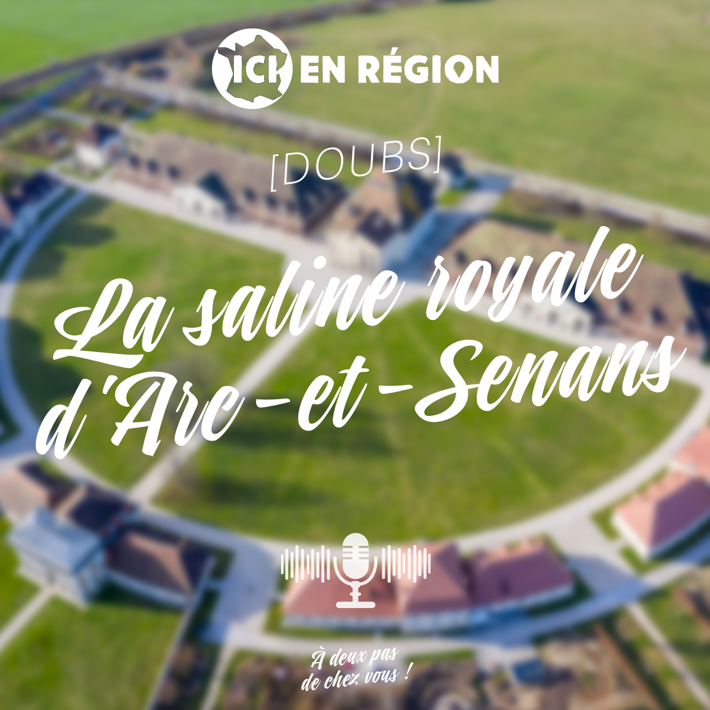 La saline royale d'Arc-et-Senans