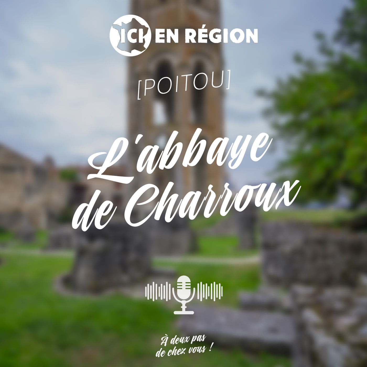 L'abbaye de Charroux, haut lieu du Moyen Âge