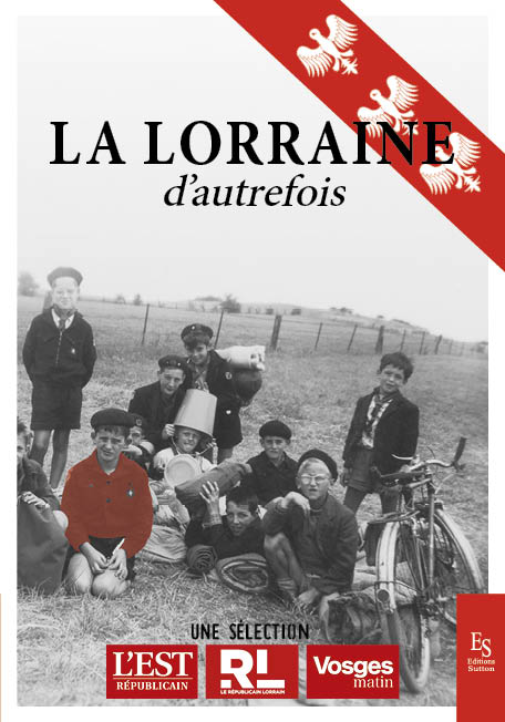 La Lorraine d’autrefois