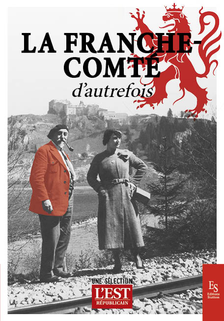 La Franche-Comté d’autrefois