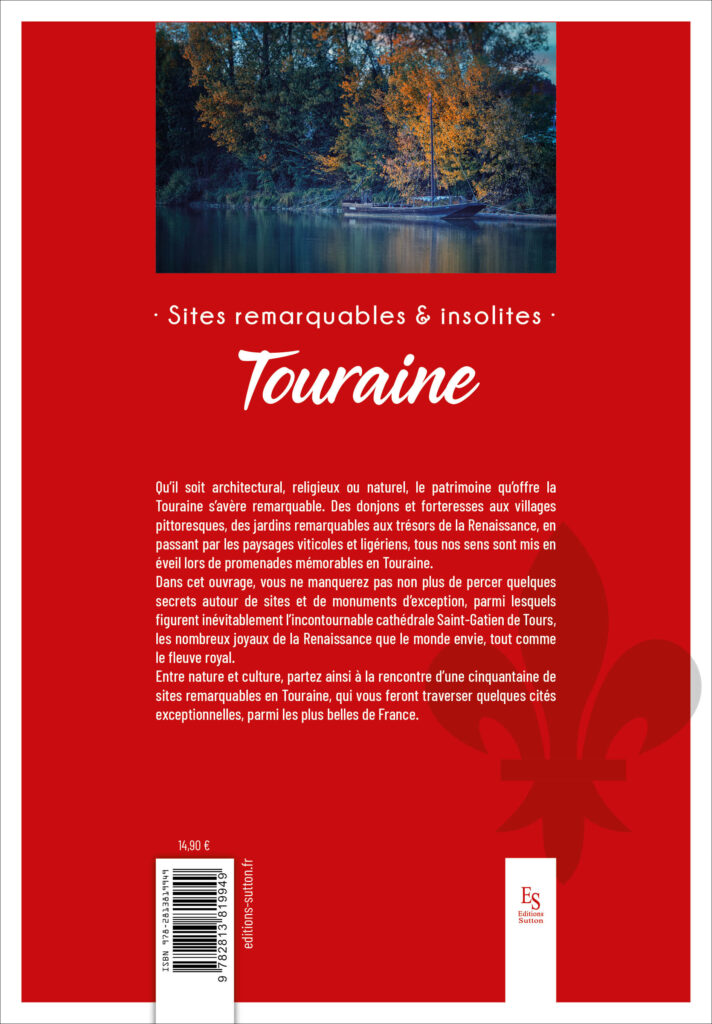 Sites remarquables et insolites de Touraine