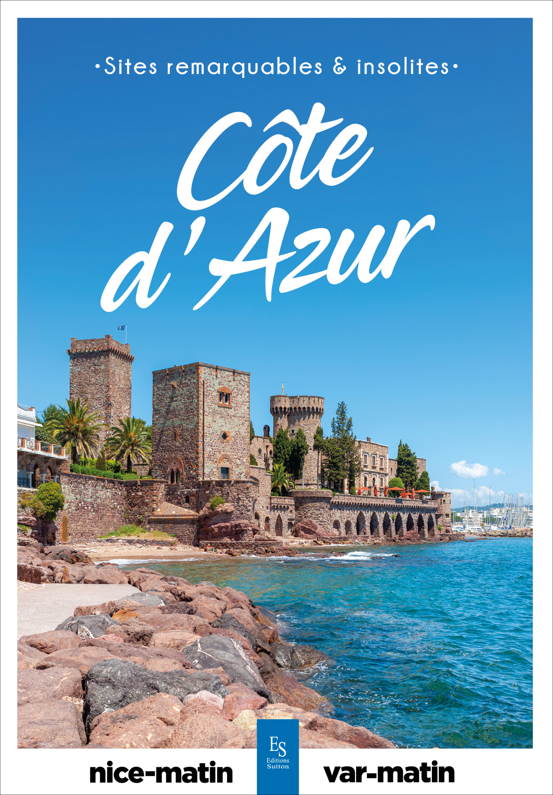 Sites remarquables et insolites de la Côte d'Azur