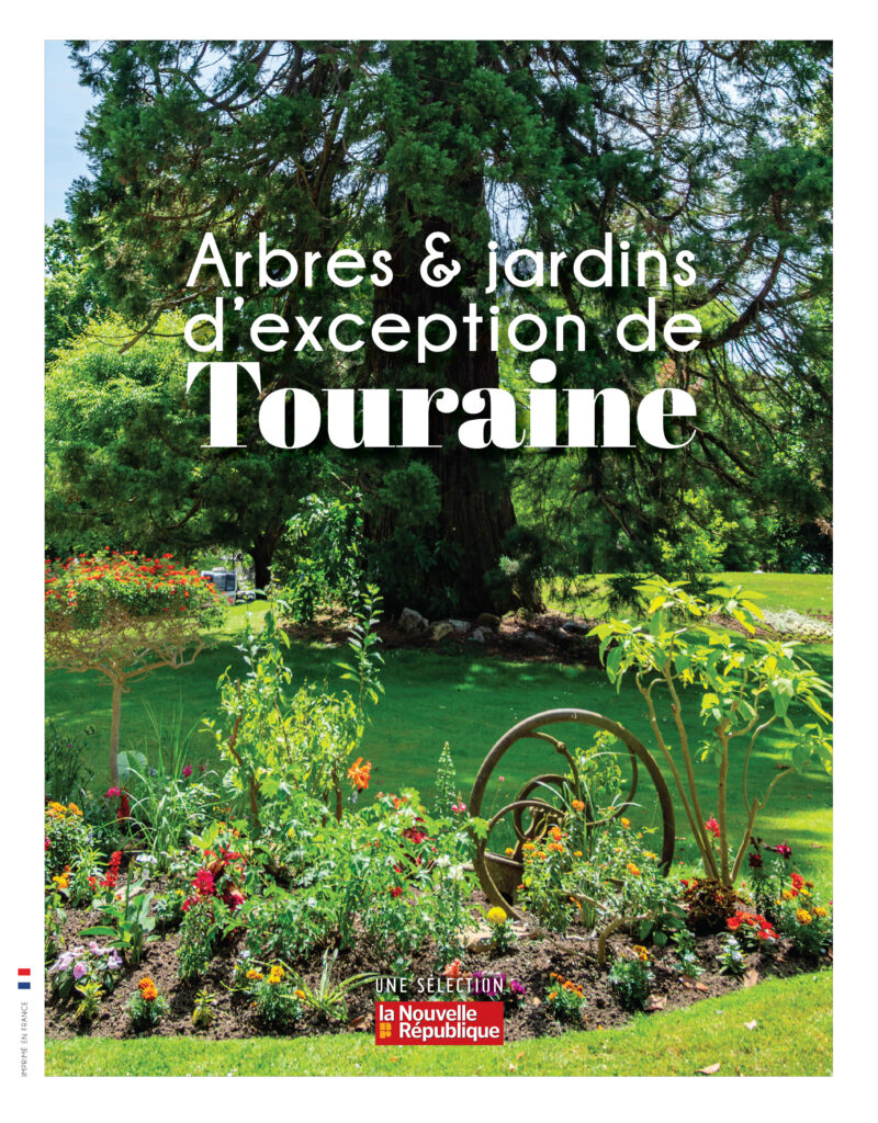 Arbres et jardins d'exception de Touraine