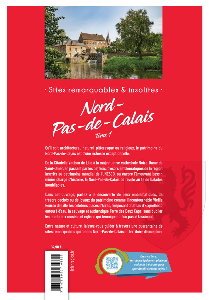 Sites remarquables et insolites du Nord-Pas-de-Calais - Tome I