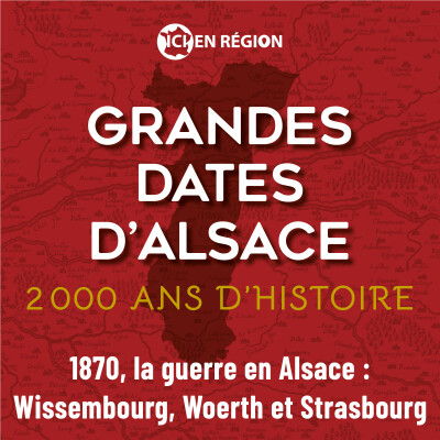 1870, la guerre en Alsace
