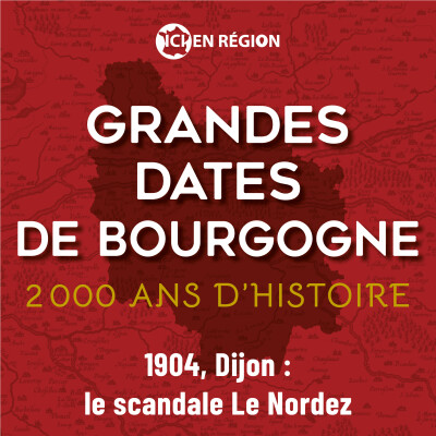 1904, Dijon : le scandale Le Nordez