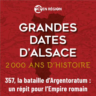 357, la bataille d'Argentoratum ; un répit pour l'Empire romain