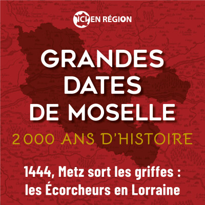1444, Metz sort les griffes : les Ecorcheurs en Lorraine